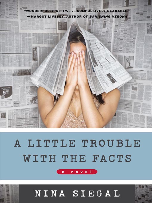 Title details for A Little Trouble with the Facts by Nina Siegal - Wait list